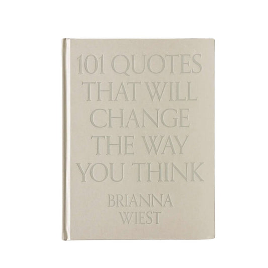 101 Quotes That Will Change the Way You Think