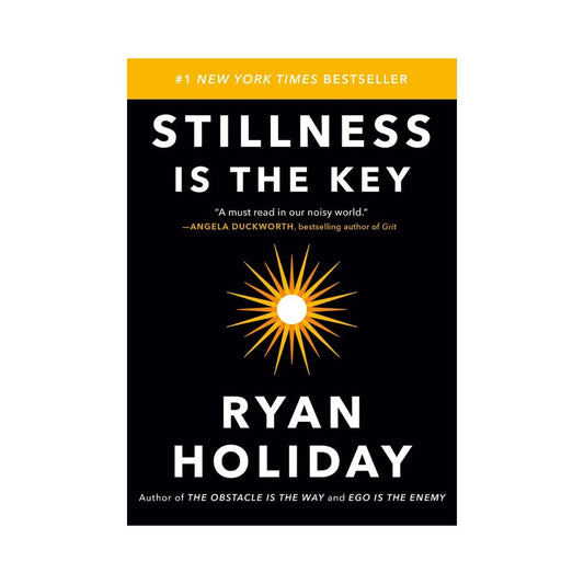 Stillness is the Key