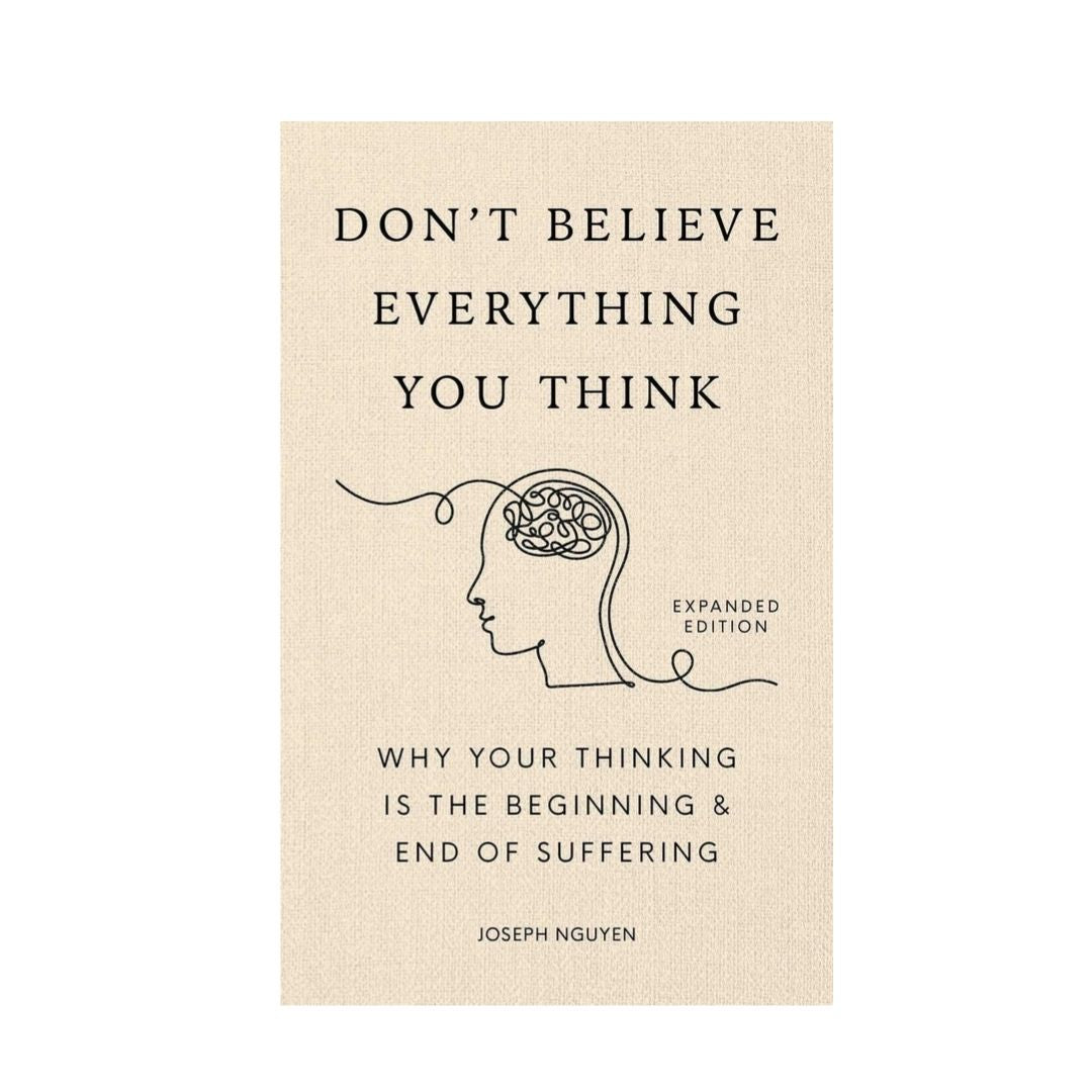 Don't Believe Everything You Think