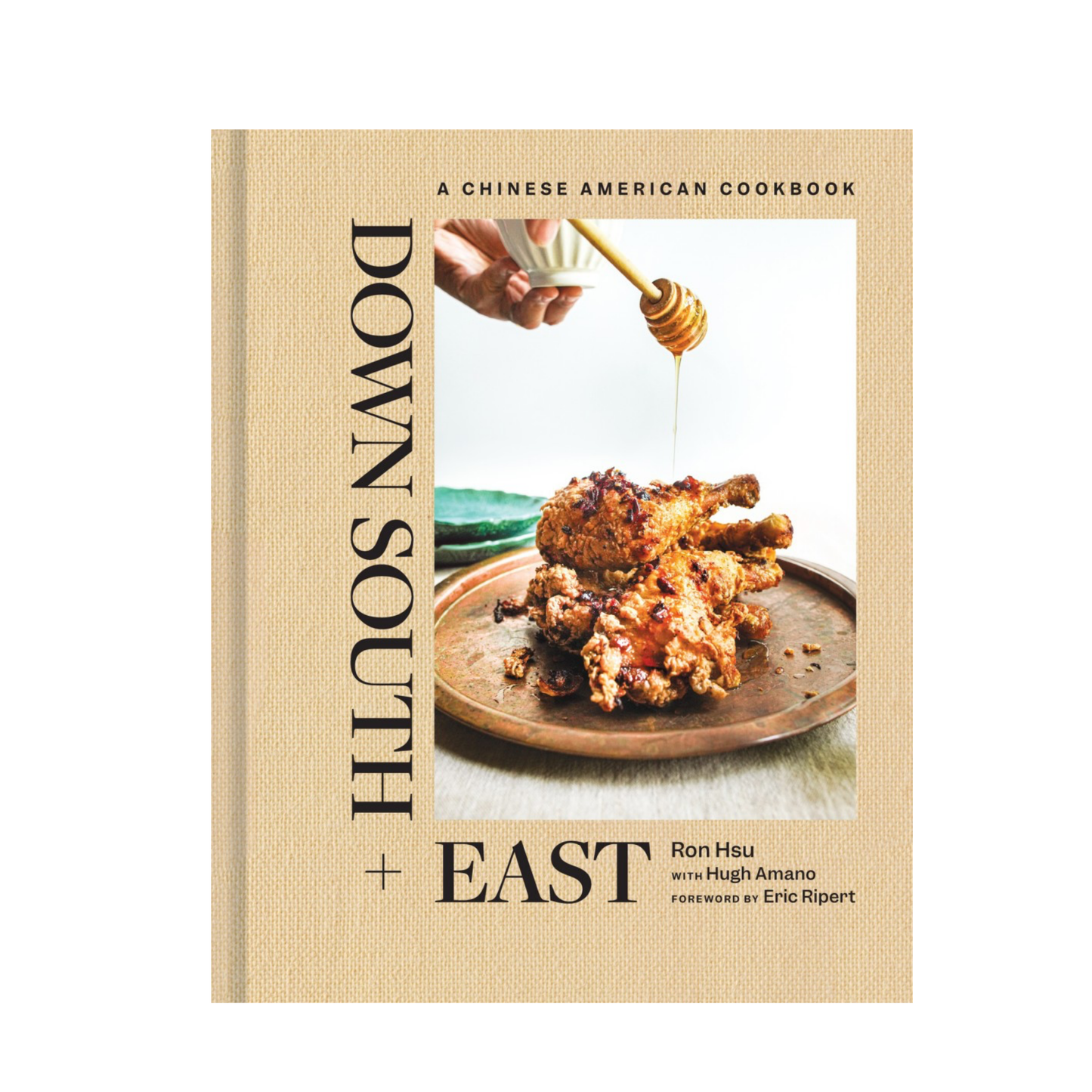 Down South & East: A Chinese American Cookbook