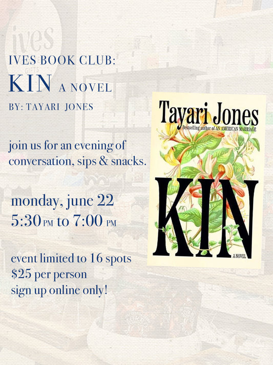 Ives Book Club: Kin A Novel