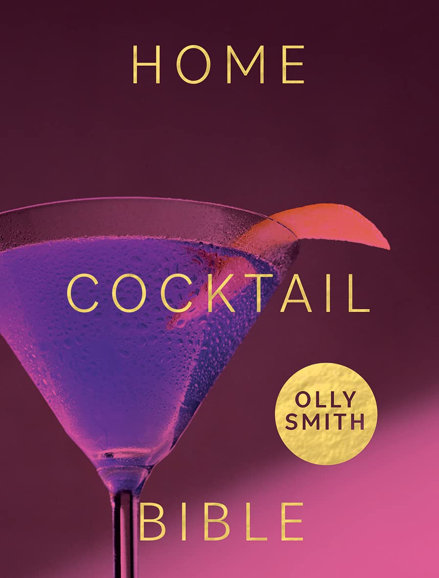 The Home Cocktail Bible